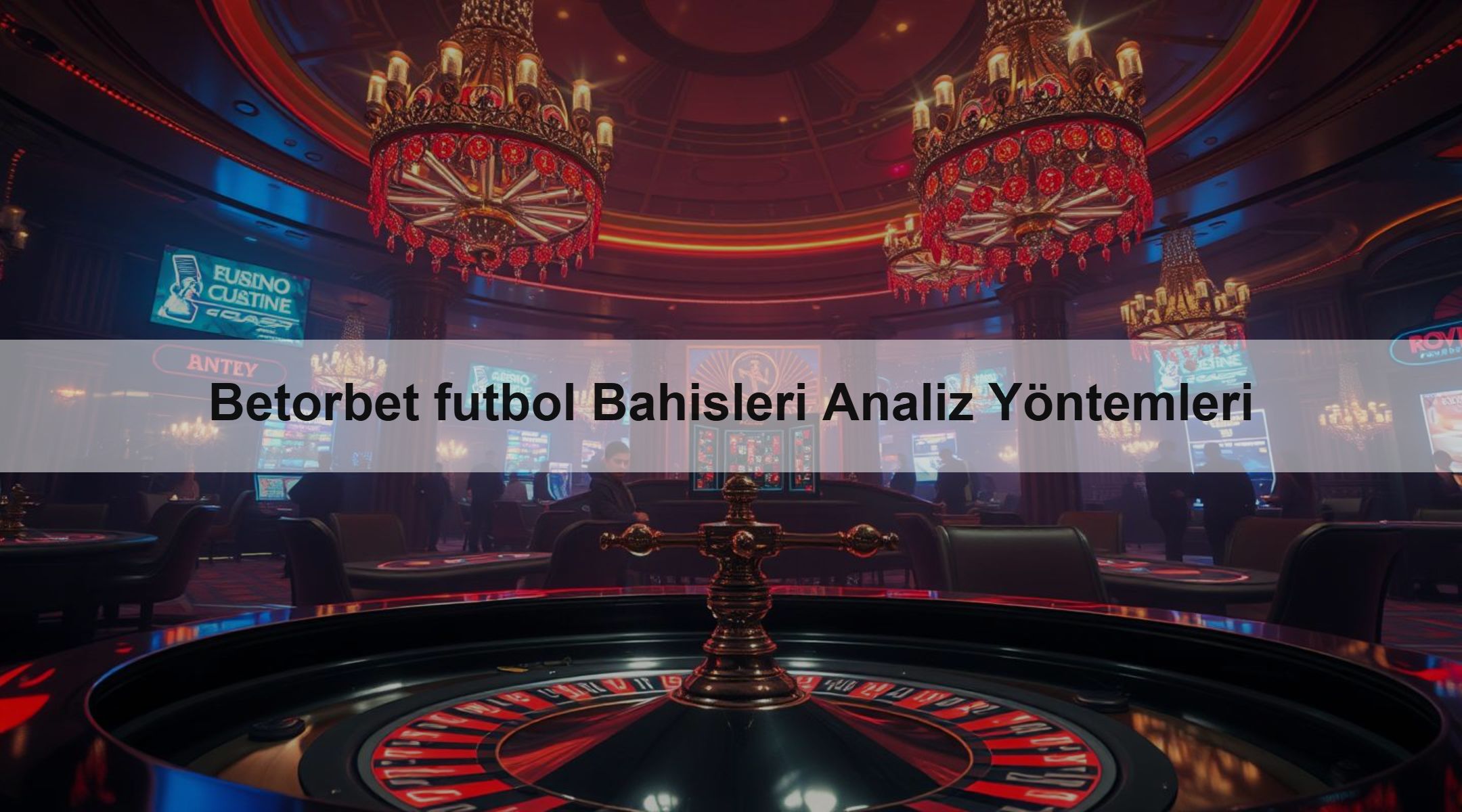 Betorbet futbol Bahisleri Analiz Yöntemleri 1 Betorbet futbol Bahisleri Analiz Yöntemleri